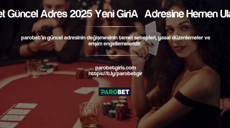 Parobet Güncel Adres 2025 Yeni Giriş Adresine Hemen Ulaşın